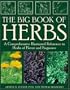 The Big Book of Herbs: A Comprehensive Illustrated Reference to Herbs of Flavor and Fragrance