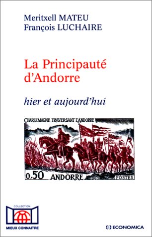 La Principauté d'Andorre : Hier et aujourd'hui