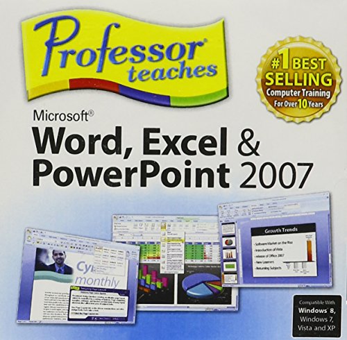 Professor Teaches Word, Excel, & PowerPoint 2007