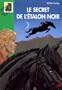 SECRET DE L'�TALON NOIR (LE)