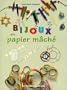 Bijoux en papier m�ch�