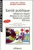 Sant� publique, m�decine l�gale, m�decine du travail, m�decine sociale, �thique