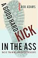 A Good Hard Kick in the Ass: Basic Training for Entrepreneurs