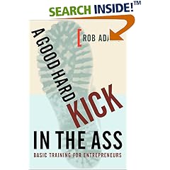 A Good Hard Kick in the Ass: Basic Training for Entrepreneurs