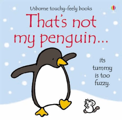 That's Not My Penguin (Usborne Touchy Feely) (Usborne Touchy Feely)