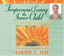 Forgiveness/Loving the Inner Child