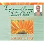Forgiveness/Loving the Inner Child