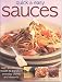 Book Quick & Easy Sauces: Over 70 Delicious recipes to transform sweet or savoury dishes (Quick & Easy)
