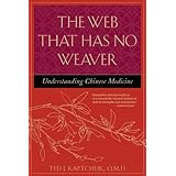 the web that has no weaver  understanding chinese medicine