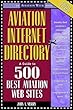 Aviation Internet directory - [electronic resource]  : a guide to 500 best aviation websites  : by John A. Merry.