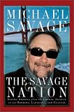 The Savage Nation: Saving America from the Liberal Assault on Our Borders, Language and Culture