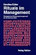 Rituale im Management: Strategisches Stimmungsmanagement f�r die Business Elite