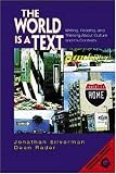 The World Is a Text: Writing, Reading, and Thinking About Culture and its Contexts