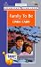Book Family To Be (The Daddy Club) (Harlequin American Romance Series)