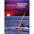 Beginning Algebra: A Text Workbook (with Digital Video Companion and CengageNOW Printed... by Charles P. McKeague