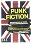 Punk Fiction: An Anthology of Short Stories Inspired by Punk