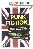 Punk Fiction: An Anthology of Short Stories Inspired by Punk