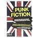 Punk Fiction: An Anthology of Short Stories Inspired by Punk