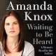 Waiting to Be Heard: A Memoir