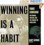 Winning Is A Habit: Vince Lombardi on Winning, Success, and the Pursuit of Excellence