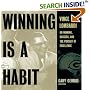 Winning Is A Habit : Vince Lombardi on Winning, Success, and the Pursuit of Excellence