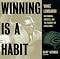 Winning Is A Habit: Vince Lombardi on Winning, Success, and the Pursuit of Excellence