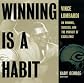 Winning Is A Habit: Vince Lombardi on Winning, Success, and the Pursuit of Excellence