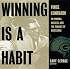Winning Is A Habit : Vince Lombardi on Winning, Success, and the Pursuit of Excellence