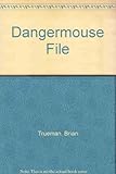 The dangermouse file