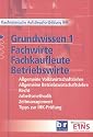 Grundwissen 1 Fachwirte, Fachkaufleute, Betriebswirte. Mit CD-ROM: Kaufm&auml;nnische Aufstiegsfortbildung IHK. Allgemeine Volkswirtschaftslehre, ... Zeitmanagement, Tipps zur IHK-Pr&uuml;fung