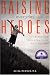Book Raising Everyday Heroes: Parenting Children To Be Self-Reliant
