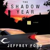 The Shadow Year: A Novel | [Jeffrey Ford]