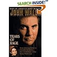 Tears of Rage - From Grieving Father to Crusader for Justice: The Untold Story of the Adam Walsh Case