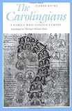 The Carolingians : A Family Who Forged Europe