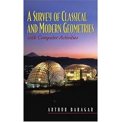 A Survey of Classical and Modern Geometries: With Computer Activities