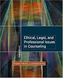 Ethical, Legal, and Professional Issues in Counseling (2nd Edition)