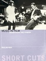 Music in Film: Soundtracks and Synergy (Short Cuts)
