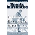 Sports Illustrated: Great Baseball Writing by Editors of Sports Illustrated