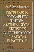 Problems in Probability Theory, Mathematical Statistics and Theory of Random Functions