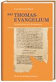 Das Thomasevangelium: Originaltext mit Kommentar - Uwe K Plisch