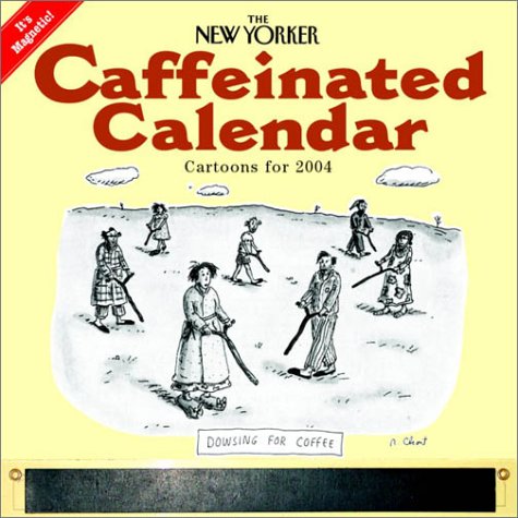 The New Yorker Caffeinated Calendar: Cartoons for 2004 Magnetic Kitchen Calendar 2004 (Workman Wall Calendars)