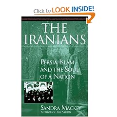 The Iranians: Persia, Islam and the Soul of a Nation