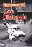 Joe Dimaggio (Sports Heroes and Legends)