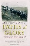 PATHS OF GLORY: The French Army 1914-18 (Cassell Military Paperbacks)