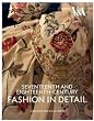 Seventeenth and Eighteenth-Century Fashion in Detail: The 17th and 18th Centuries