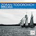 Zoran Todorovich: Opera Arias