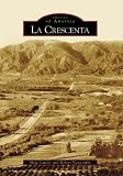 La Crescenta   (CA)  (Images of America)