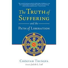 The Truth of Suffering and the Path of Liberation