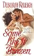 Some Like It Brazen (Zebra Historical Romance)
