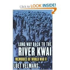 Long Way Back to the River Kwai: Memories of World War II